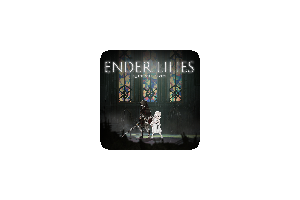 终焉之莉莉:骑士寂夜(ENDER LILIES: Quietus of the Knights)